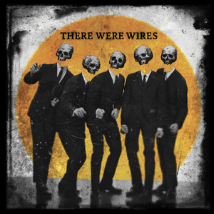 There Were Wires (Deluxe Edition) [Explicit]