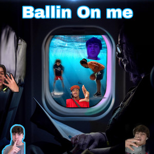 Ballin On Me (Explicit)