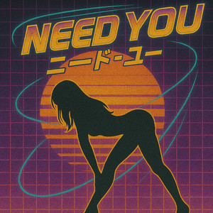 Need You