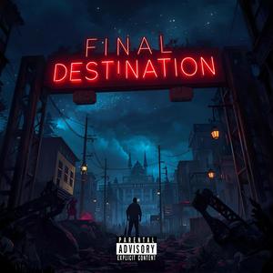 Final Destination (Explicit)