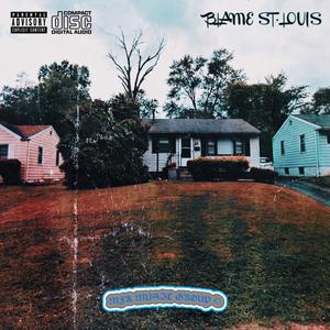 Blame St. Louis (Explicit)