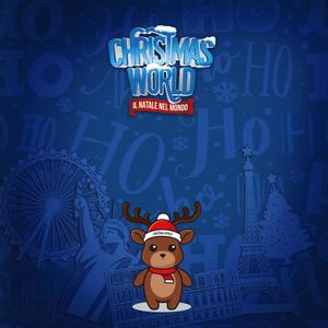 Benvenuti a Christmas World (feat. Piero Zinna, Giulia Mattarucco, Elena Mancuso, Diego Ferrari, Riccardo Sarti, Stefano Colli, Fanny Anna Ghilarducci & Chiara Todeschi)