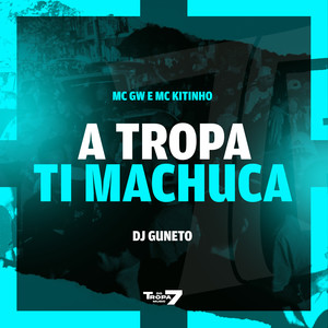 A tropa ti machuca (Explicit)