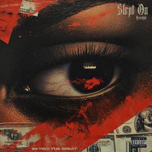 Slept On (Explicit)