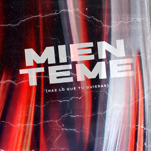 Mienteme (Haz Lo Que Tu Quieras)