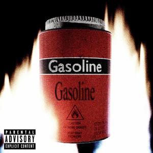 Gasoline (Explicit)