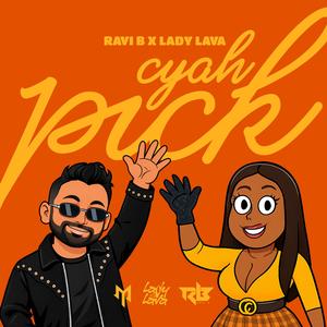 Cyah Pick (feat. Ravi B)