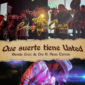 Que Suerte Tiene Usted (feat. Nene Torres)