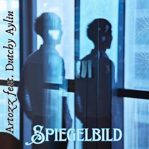 Spiegelbild (feat. Dutchy Aylin) [Explicit]