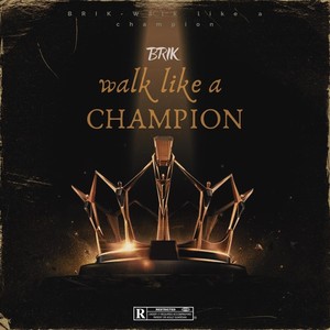 Walk Like A Champion (Explicit)