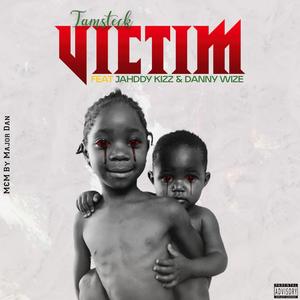 Victim (feat. Jahddy Kizz & Danny Wize)