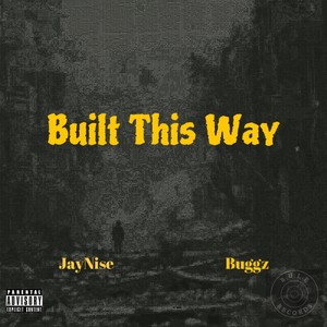 Built This Way (feat. Buggz) [Explicit]