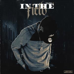 In The Field (Explicit)