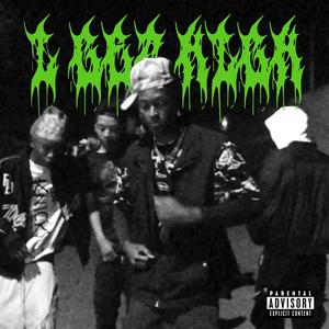 I GET HIGH (feat. 924Deegeet) (Explicit)