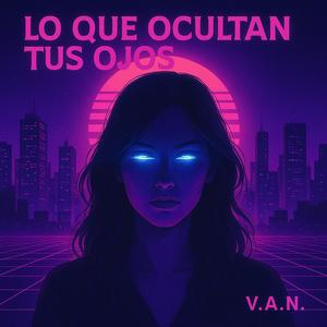 Lo que ocultan tus ojos