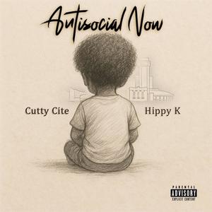 Antisocial Now (feat. Hippy K) (Explicit)
