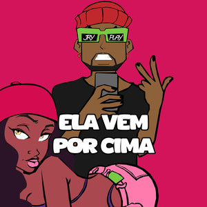 Ela vem por cima (Explicit)