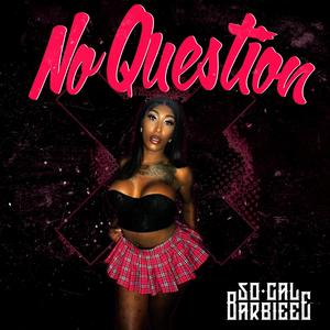 No Question (Explicit)