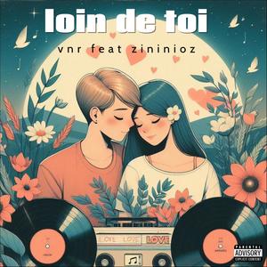 loin de toi (Explicit)