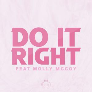 Do It Right (feat. Molly Mccoy) (Explicit)