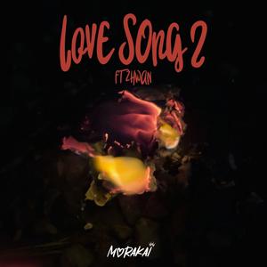 Love Song 2 (feat. Zhwan) [Explicit]