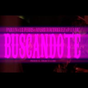 Buscandote (feat. lilPerris, Maskiur, Pela Mic & El Pablunt)