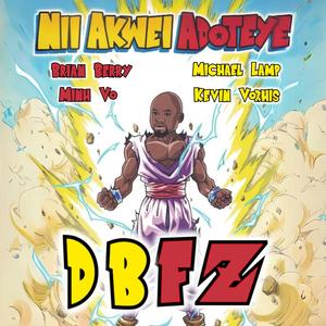 DBFZ (feat. Michael Lamp, Minh Vo, Brian Berry & Kevin Vorhis)