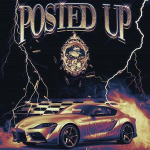 POSTED UP (feat. BREEZEFORE) (Explicit)