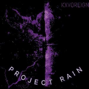 PROJECT RAIN (Explicit)