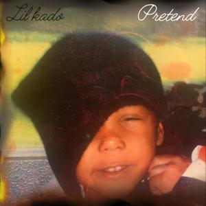 Pretend (Explicit)