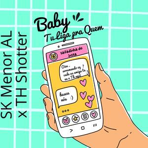 Baby tu liga pra Quem (feat. Th Shotter)