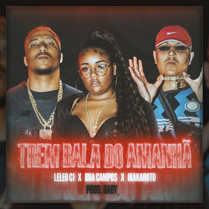 Trem Bala do Amanhã (Explicit)