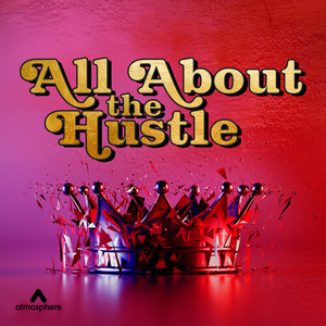 All About the Hustle (Explicit)