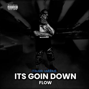 It's Goin Down Flow (Explicit)