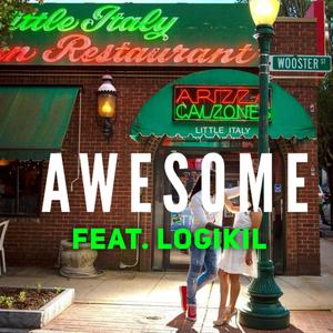 Awesome (feat. Logikil) (Explicit)