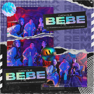 Cada Que Bebe (Remix)