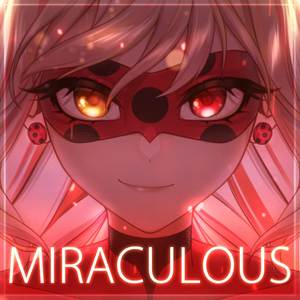 MIRACULOUS (French Epic Version)