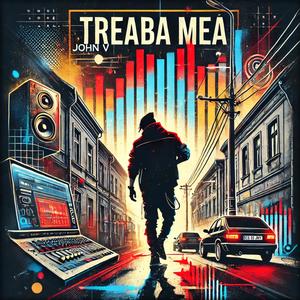 TREABA MEA (Explicit)