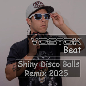 Shiny Disco Balls (Vostok Beat Remix)