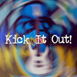 Kick It Out! (Explicit)