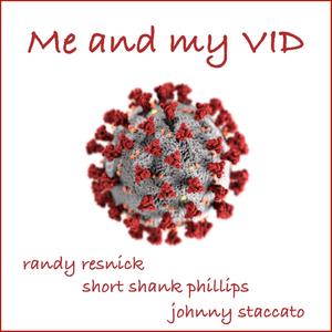 Me and My Vid (feat. "Short Shank" Phillips & Johnny Staccato)