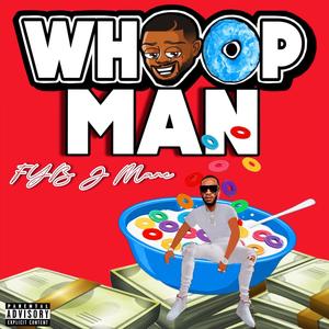 Whoop Man (Explicit)
