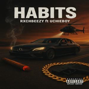 Habits (feat. UchieBoy) (Explicit)