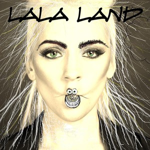 Lala Land (Explicit)