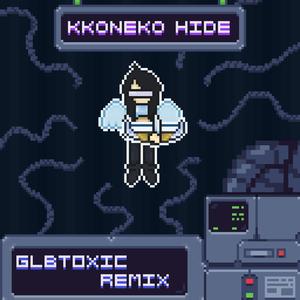 HIDE (feat. kkoneko) (GLB Toxic Remix)