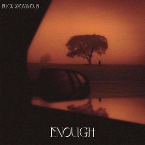 Enough (Explicit)