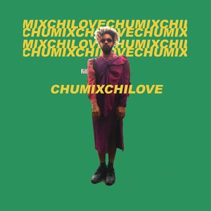 Chumixchilove