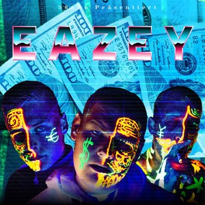 Eazey (Explicit)