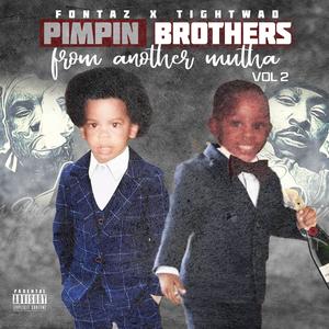 Fontaz x Tightwad Pimp Brothers from another Mutha vol 2 (Explicit)