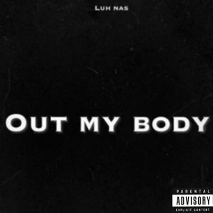 Out My Body (Explicit)